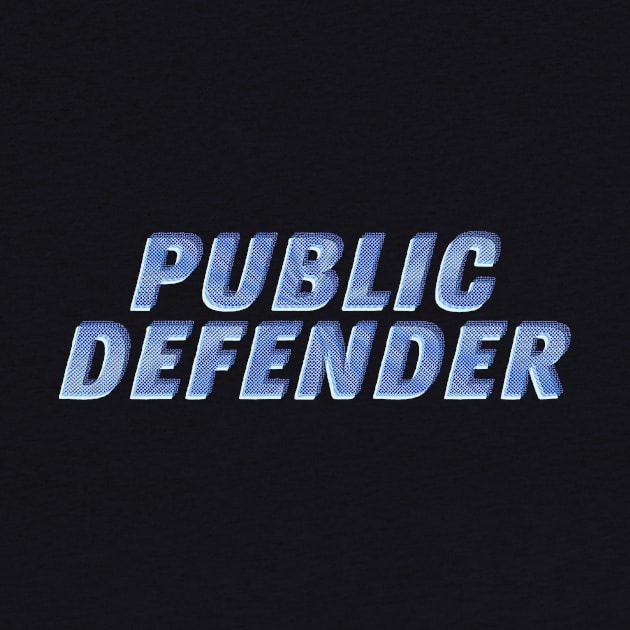 Public Defender by ericamhf86